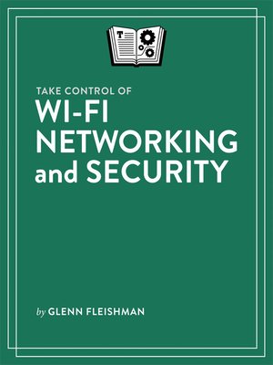 cover image of Take Control of Wi-Fi Networking and Security